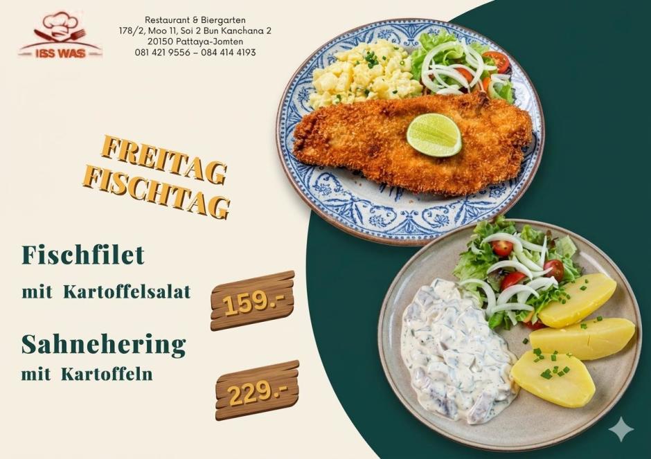 Freitag ist Fischtag im ISS WAS Restaurant in Jomtien: Fischfilet mit Kartoffelsalat für 159 Baht oder Sahnehering mit Kartoffeln für 229 Baht. Bild: ISS WAS Restaurant