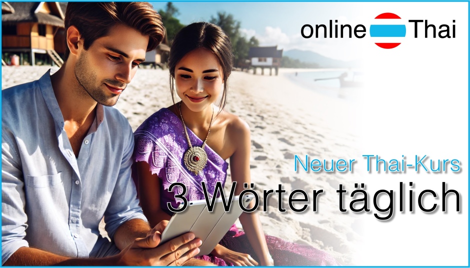 Im Neben-Kurs „3 Wörter täglich“ lernen oder repetieren die Teilnehmer jeden Tag drei neue thailändische Vokabeln.